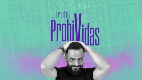 Entradas nuevo show Kike Perez - ProhiVidas
